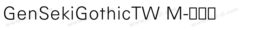 GenSekiGothicTW M字体转换